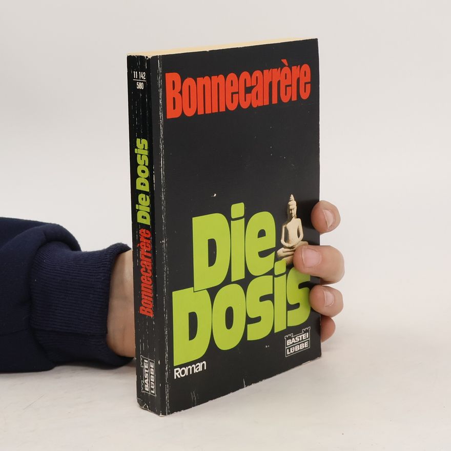 Paul Bonnecarrère Die Dosis.