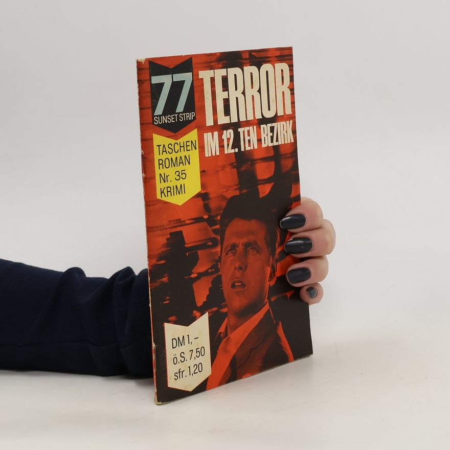 Autorenkollektiv 77 Sunset Strip Taschenroman band XXXV: Terror im 12. ten Bezirk