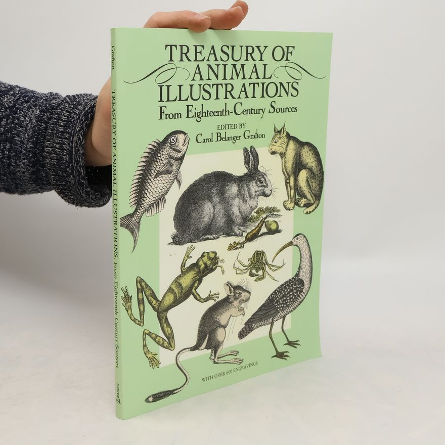 Various authors Treasury of Animal Illustrations from Eighteenth Century Sources