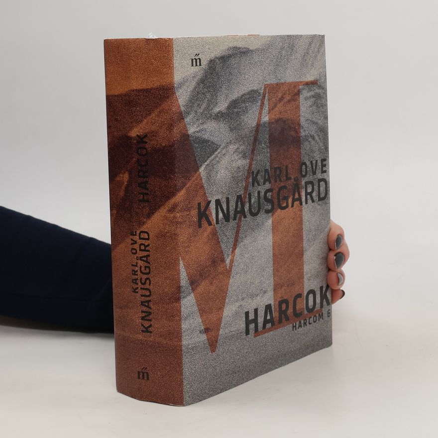 Karl Ove Knausgaard Harcom 6. Harcok