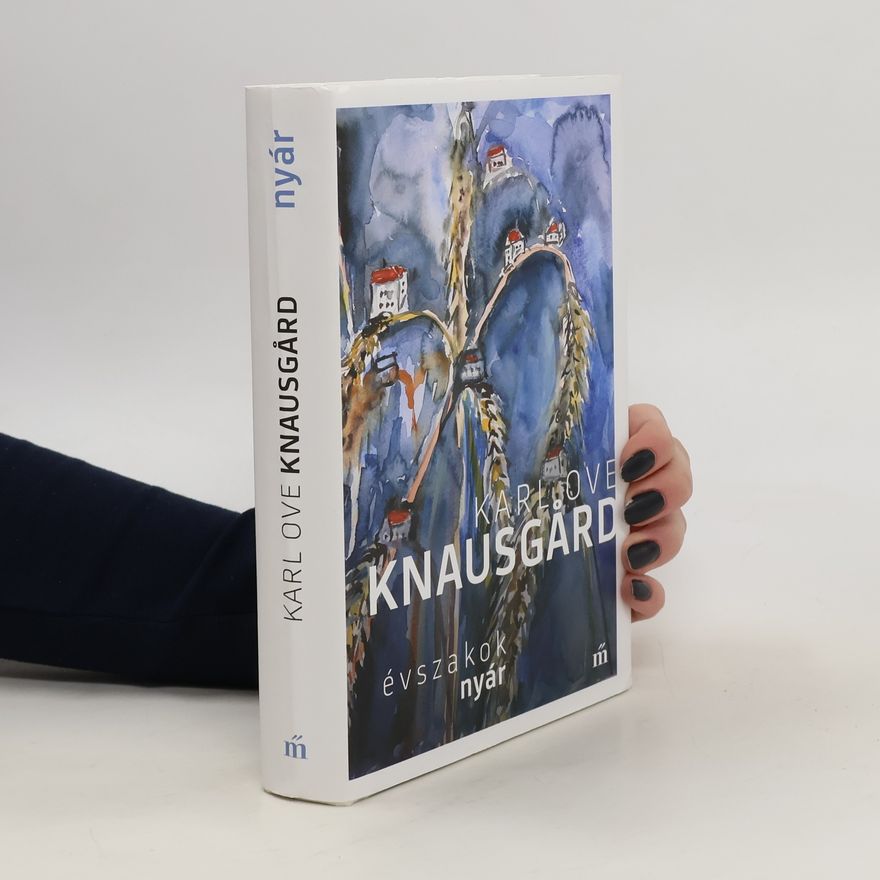 Karl Ove Knausgård Nyár Évszakok