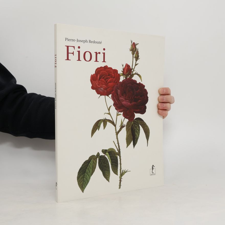 Pierre-Joseph Redouté Fiori