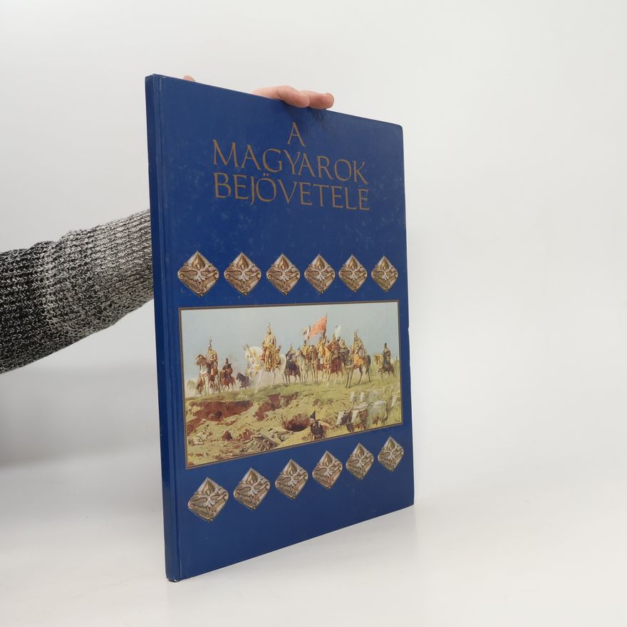 Autorenkollektiv A Magyarok Bejovetele