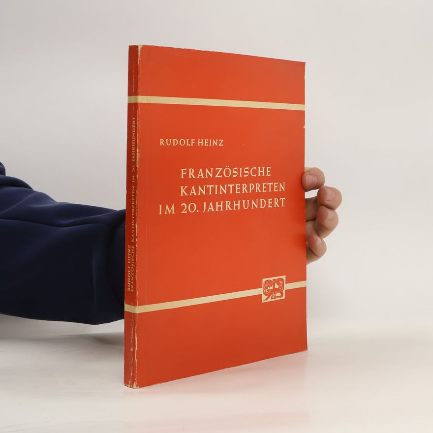 Rudolf Heinz Französische Kantinterpreten im 20. Jahrhundert