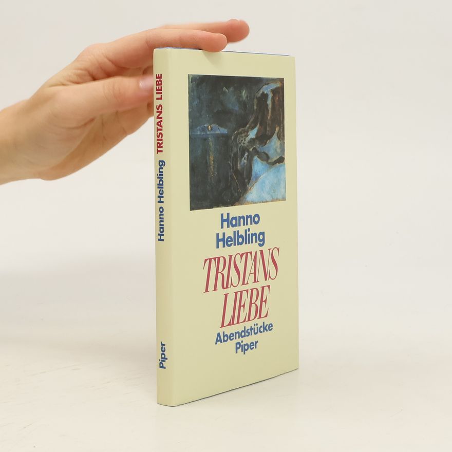 Hanno Helbling Tristans Liebe
