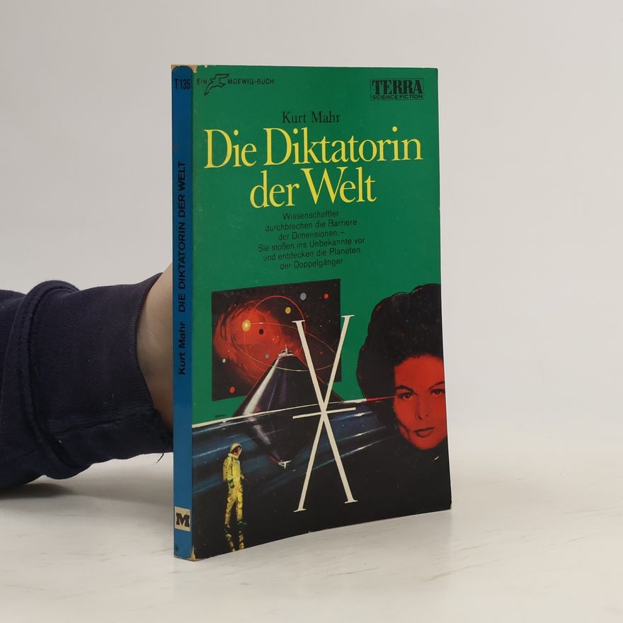 Kurt Mahr Die Diktatorin der Welt