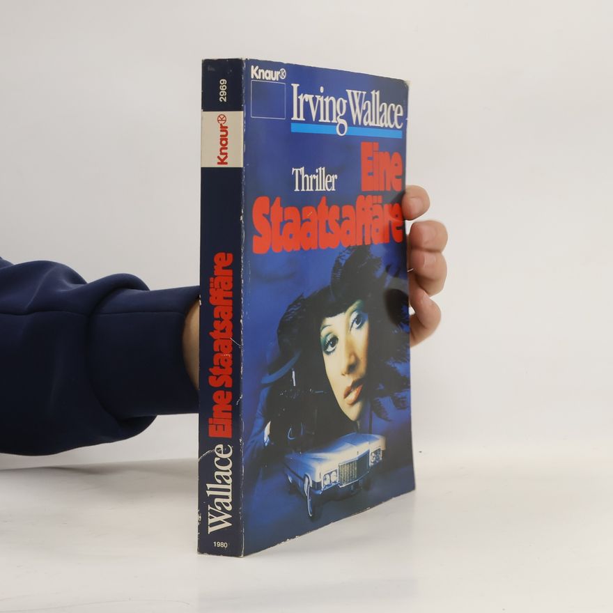 Irving Wallace Eine Staatsaffäre. Thriller