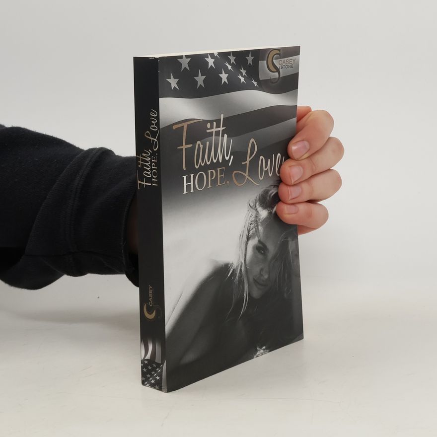 Casey Stone Faith, Hope, Love