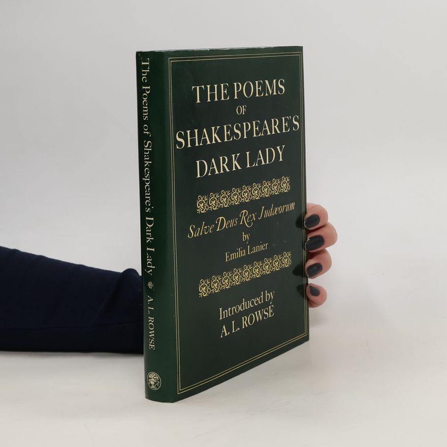 Emilia Lanier The Poems of Shakespeare's Dark Lady