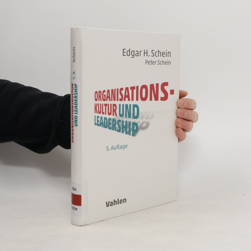 Edgar Schein Organisationskultur und Leadership