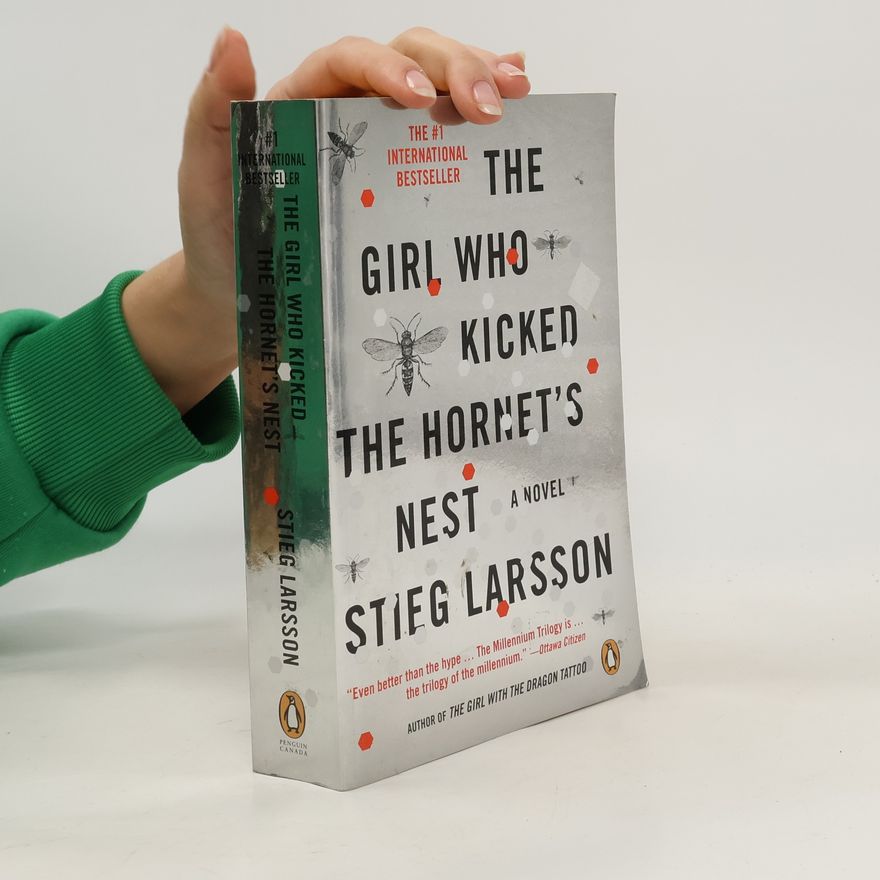 Stieg Larsson The Girl Who Kicked the Hornet's Nest
