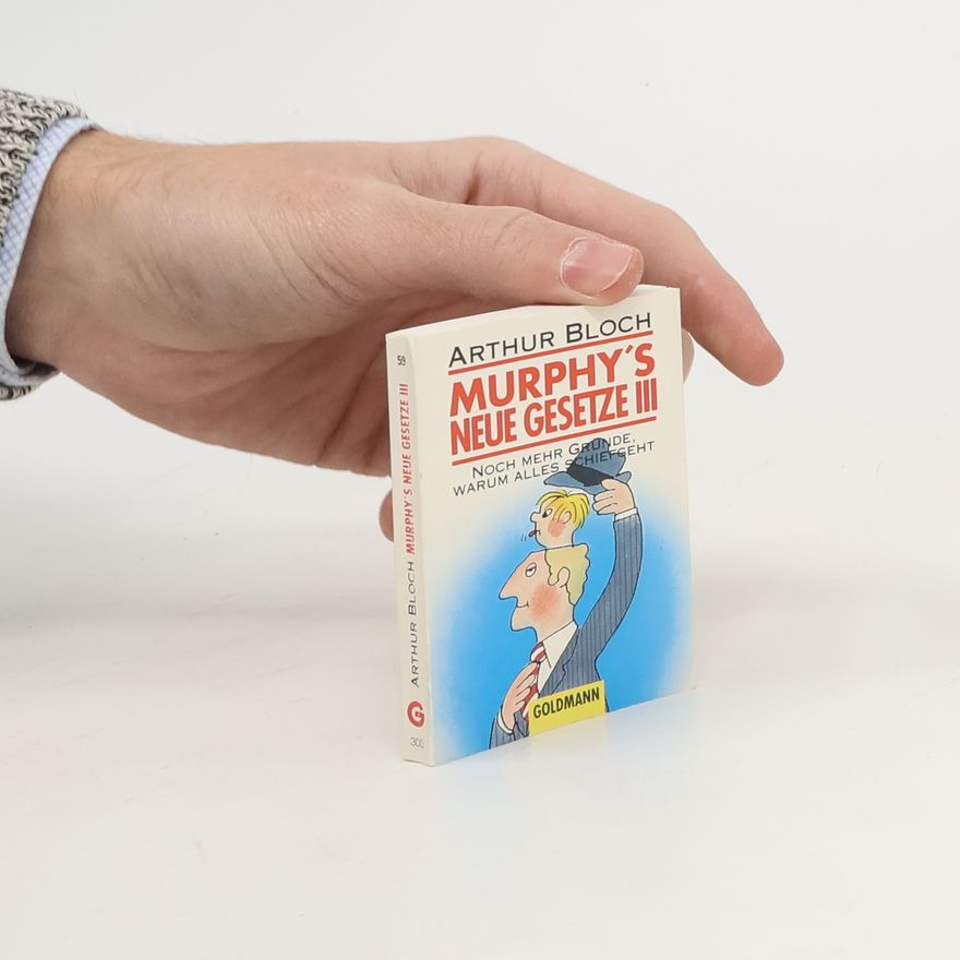Arthur Bloch Murphy's neue Gesetze III