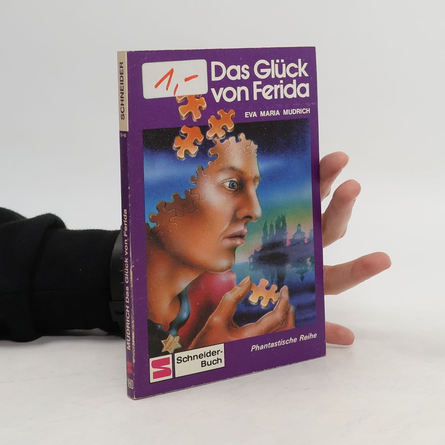 Eva Maria Mudrich Das Glück von Ferida