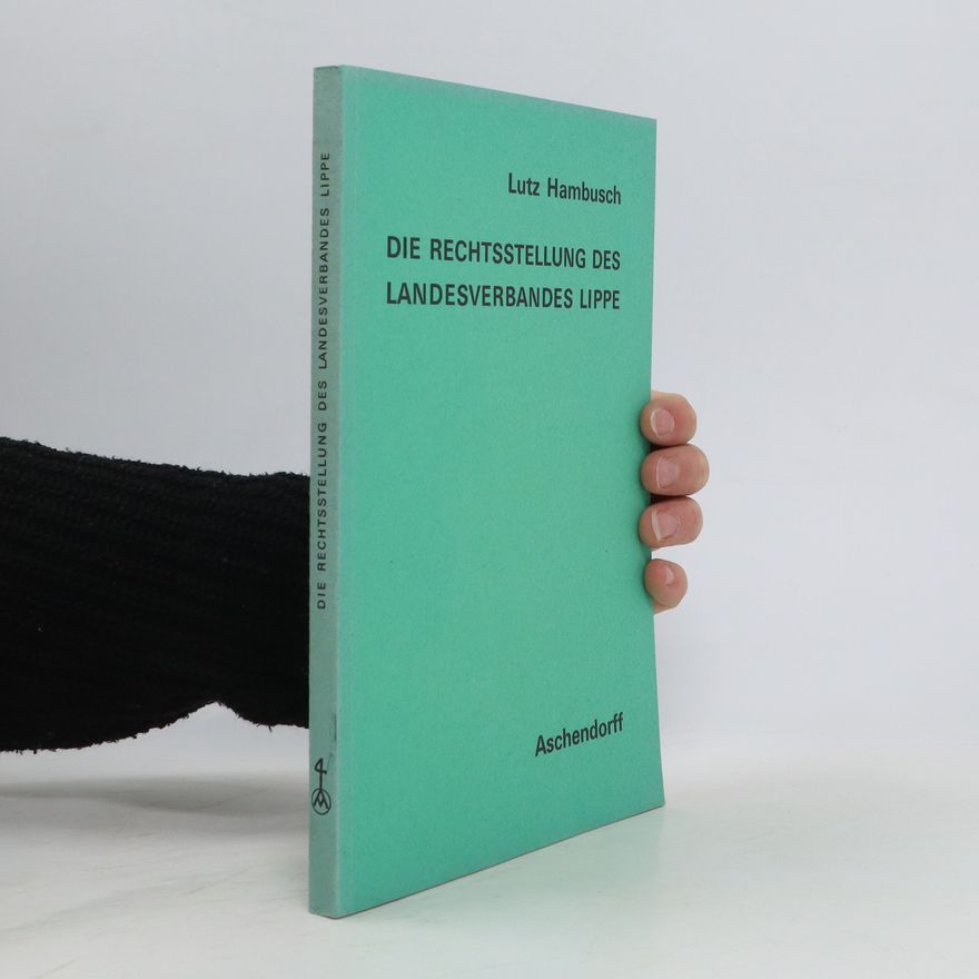 Lutz Hambusch Die Rechtsstellung des Landesverbandes Lippe