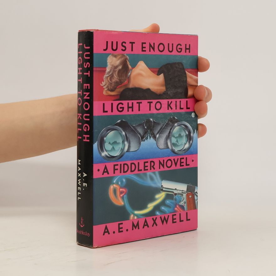 Ann Maxwell Just Enough Light to Kill
