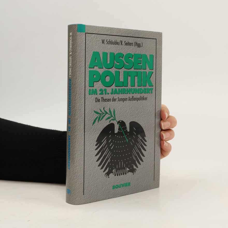 Wolfgang Schäuble Aussenpolitik im 21. Jahrhundert