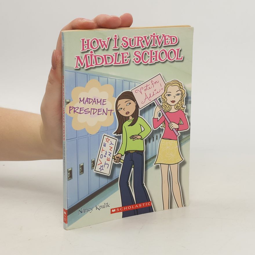 Nancy E. Krulik How I Survived Middle School
