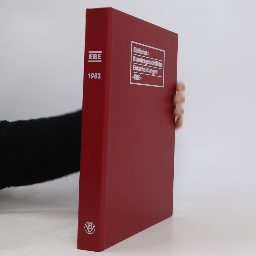 Kolektiv autorů Eildienst: Bundesgerichtliche Entscheidungen EBE 1982