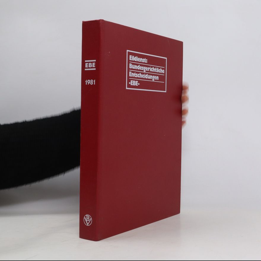 Kolektiv autorů Eildienst: Bundesgerichtliche Entscheidungen EBE 1981