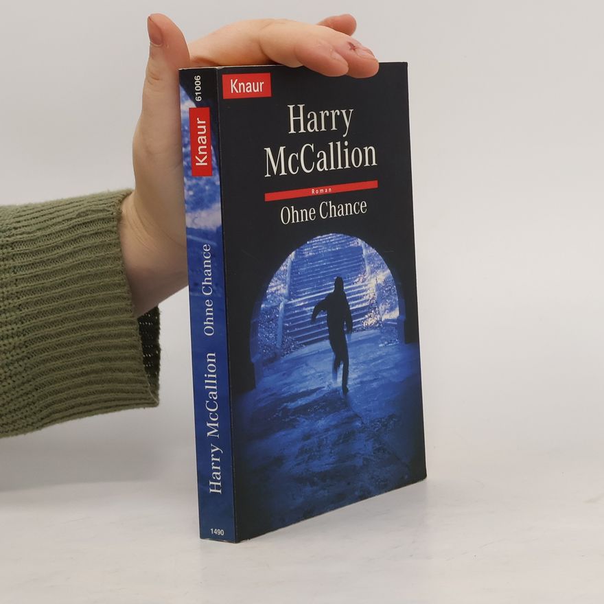 Harry McCallion Ohne Chance. Roman. Aus d. Engl. v. Karl-Heinz Ebnet