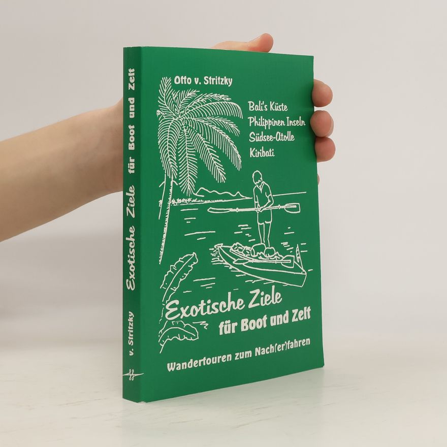 Otto v. Stritzky Exotische Ziele für Boot und Zelt