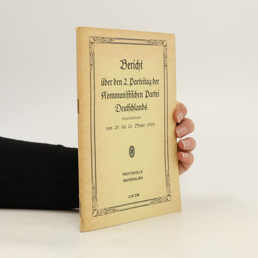 Autorenkollektiv Bericht über den 2. Parteitag der Kommunistischen Partei Deutschlands