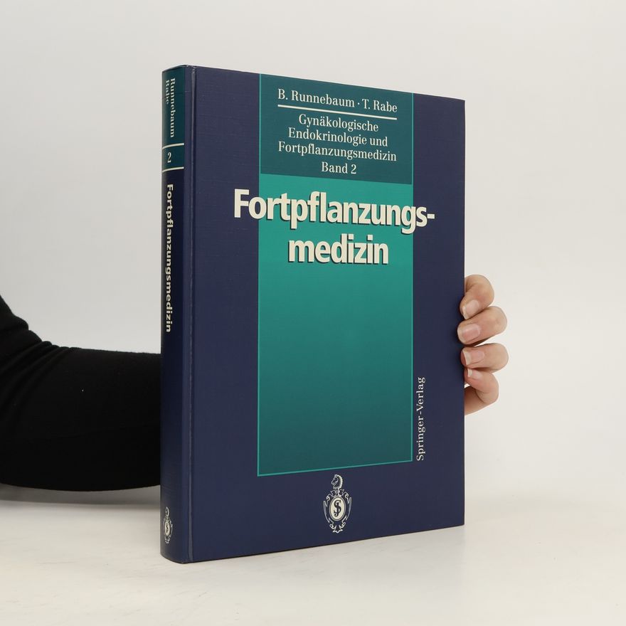 Gunther Bastert Gynäkologische Endokrinologie und Fortpflanzungsmedizin