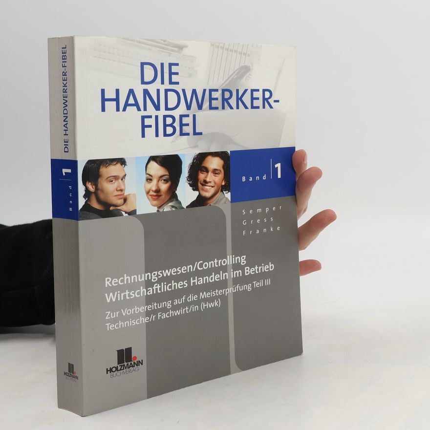 Autorenkollektiv Die Handwerker-Fibel 1