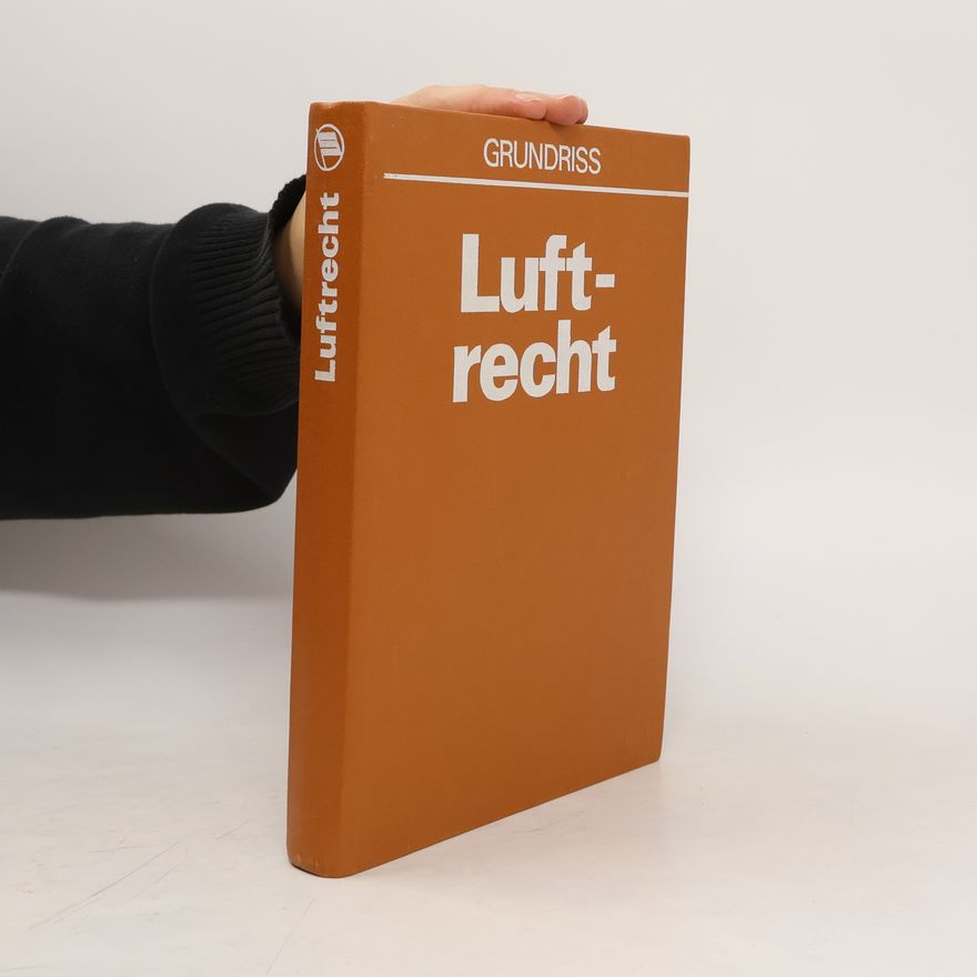 Wilfried Teuchert Luftrecht : Grundriss