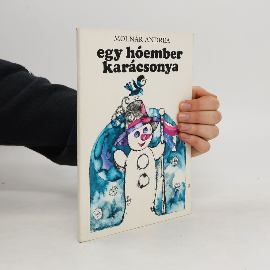 Andrea Molnár Egy ​hóember karácsonya