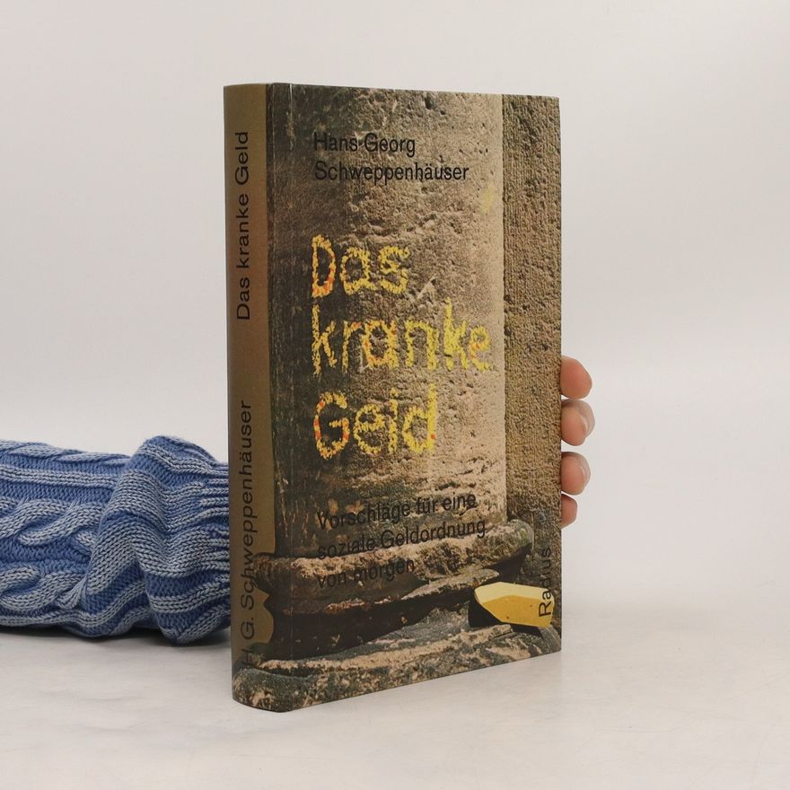 Hans-Georg Schweppenhäuser Das kranke Geld