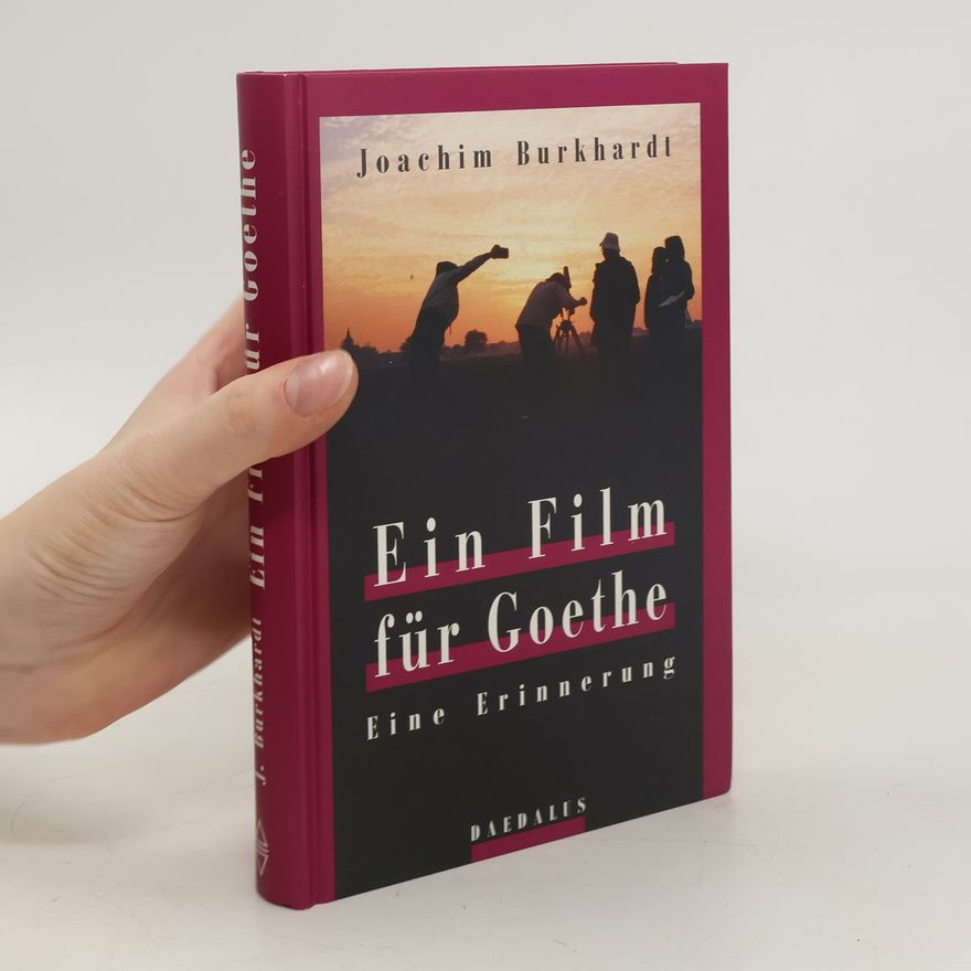 Joachim Burkhardt Ein Film für Goethe
