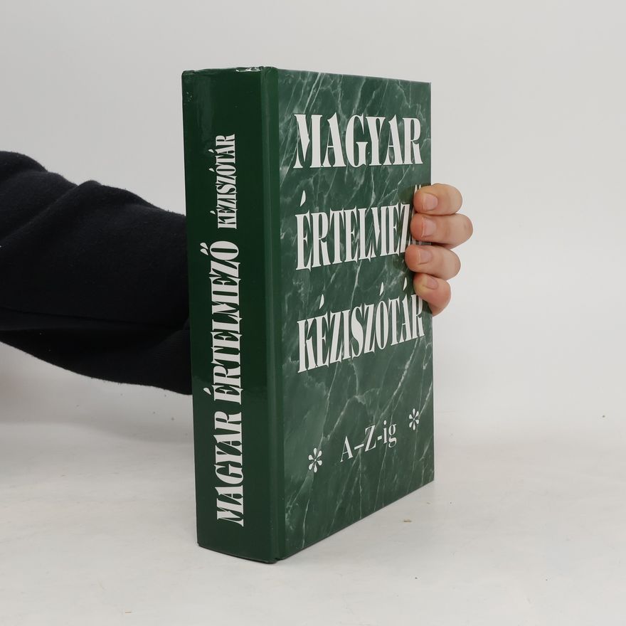 Collectif d'auteurs Magyar Értelmező Kéziszótár A-Z-IG