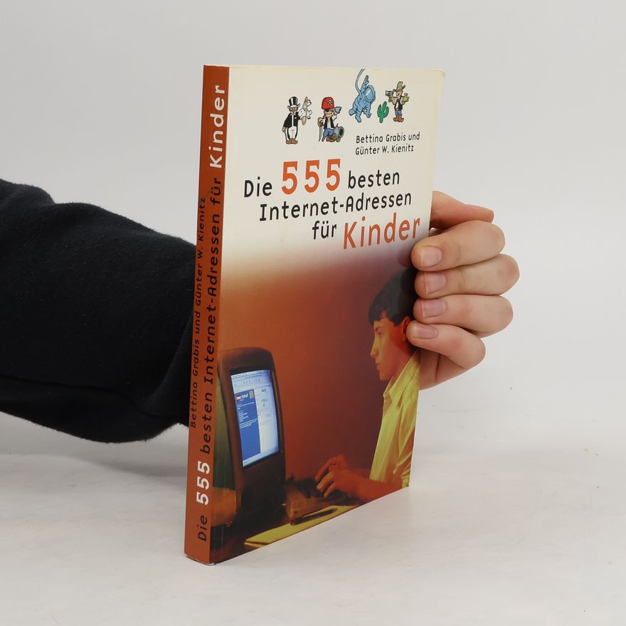 Günter W. Kienitz Die 555 besten Internet-Adressen für Kinder