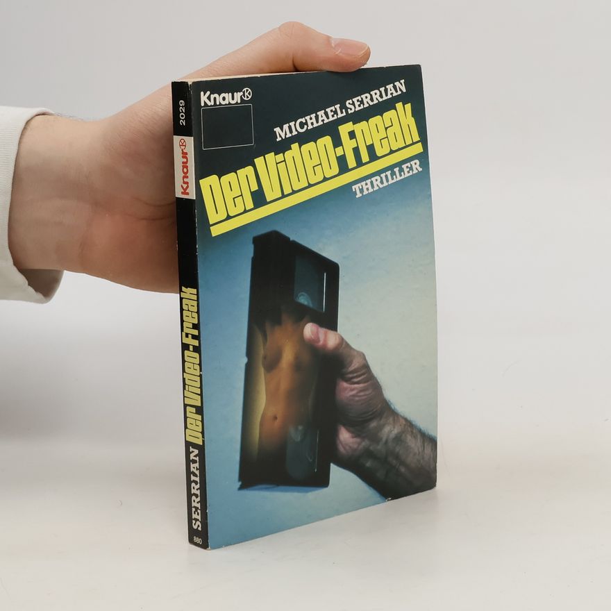 Michael Serrian Der Video-Freak