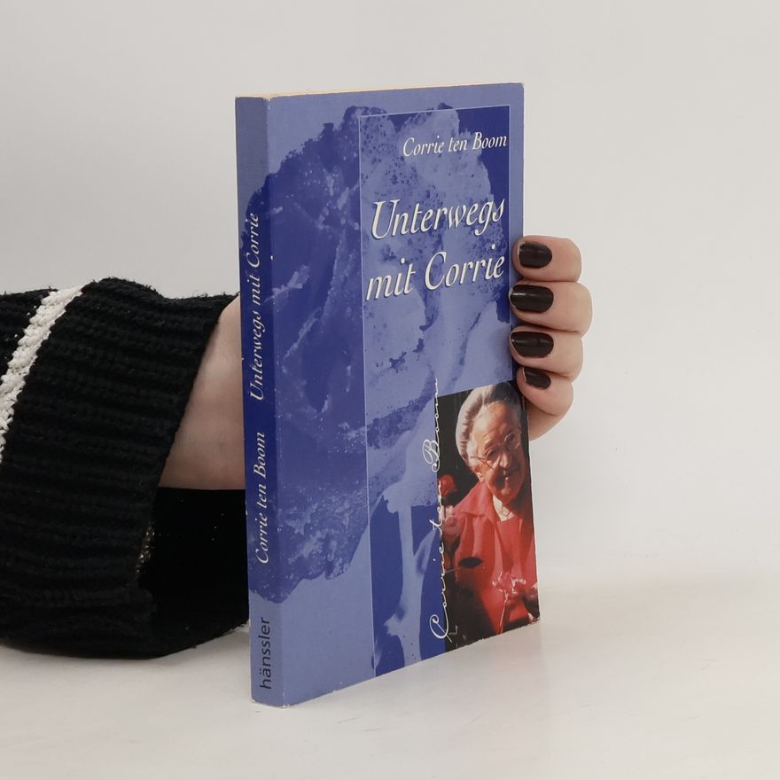 Corrie ten Boom Unterwegs mit Corrie