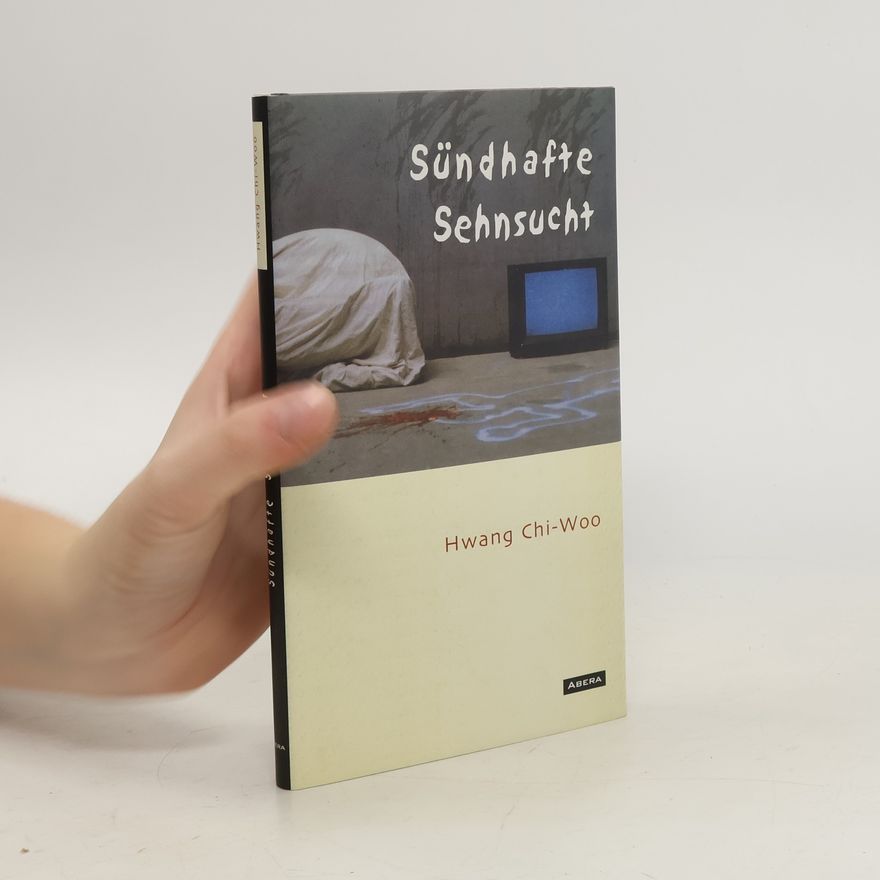 Hwang Chi-Woo Sündhafte Sehnsucht