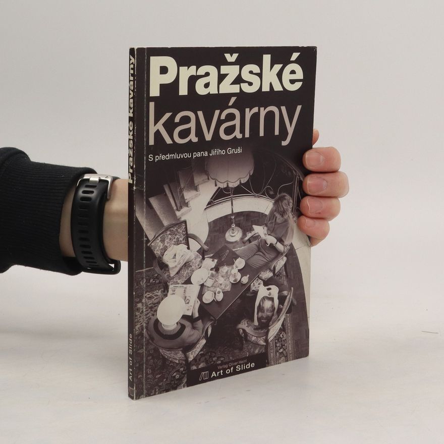 Nicole Leopold Pražské kavárny : Padesát nejzajímavějších pražských kaváren
