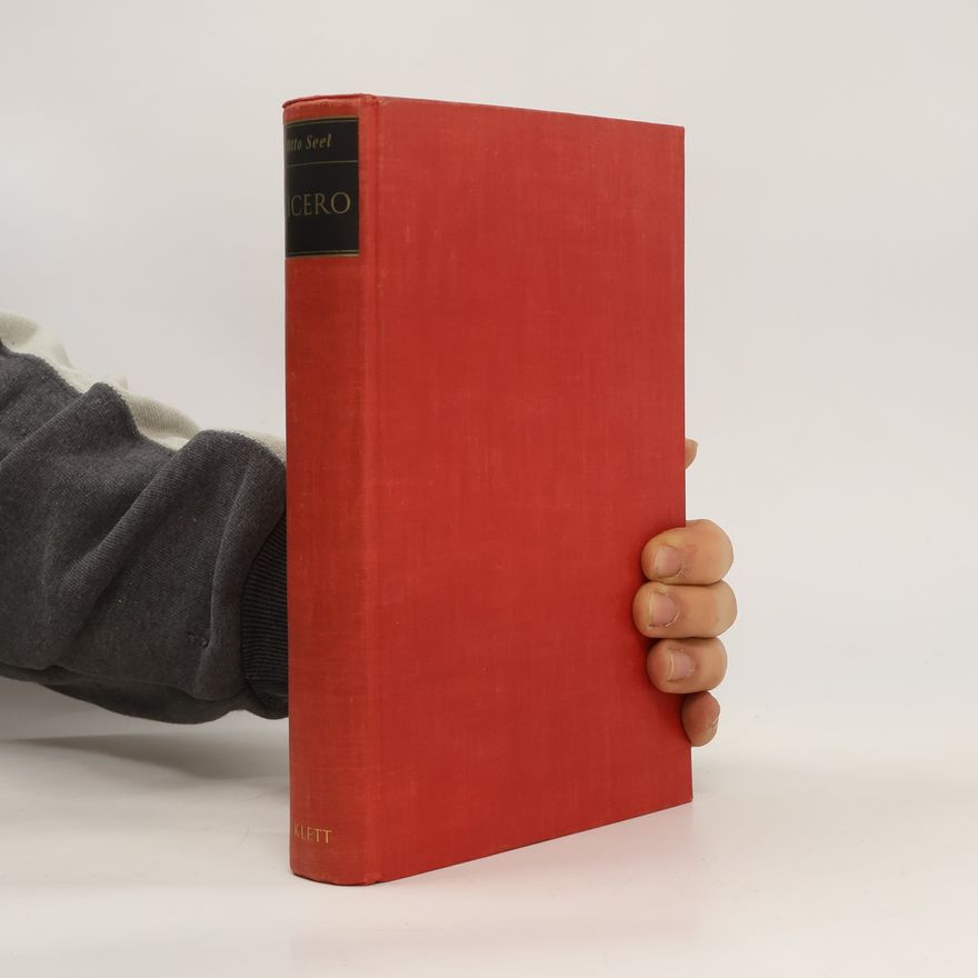Otto Seel Cicero. Wort, Staat, Welt