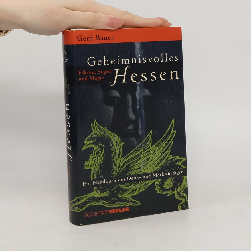 Gerd Bauer Geheimnisvolles Hessen