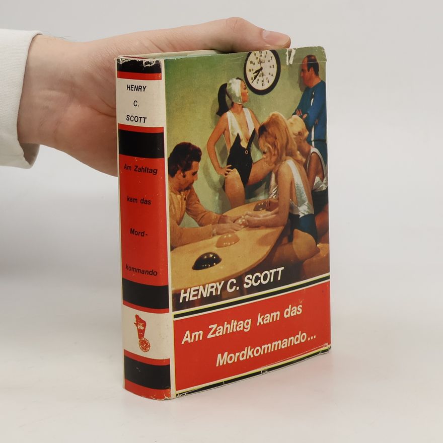 Henry C. Scott Am Zahltag kam das Mordkommando