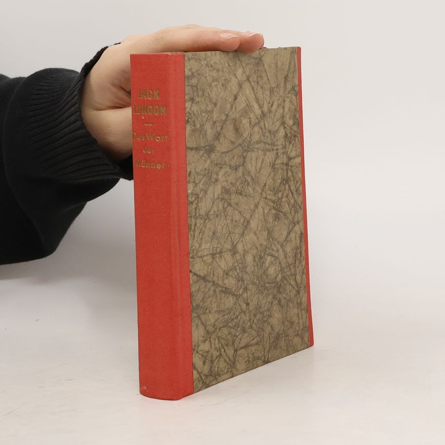 Jack London Das Wort der Männer