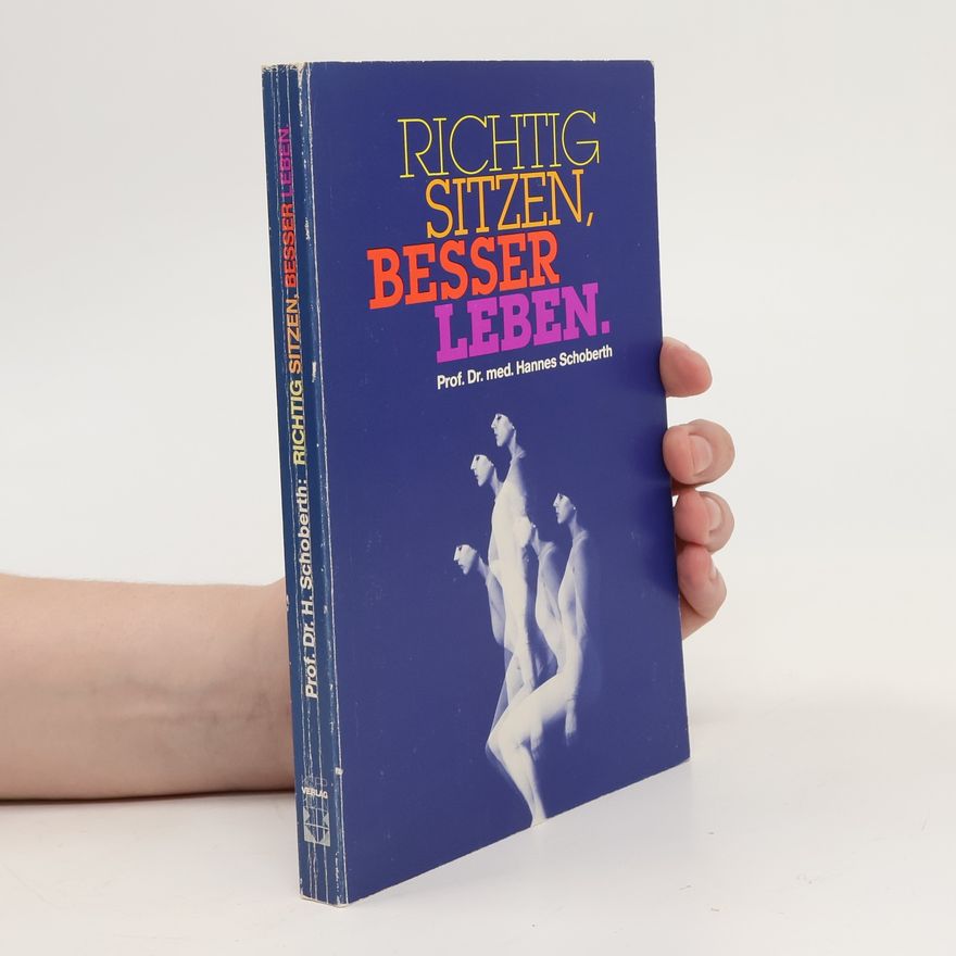 Hanns Schoberth Richtig sitzen, besser leben