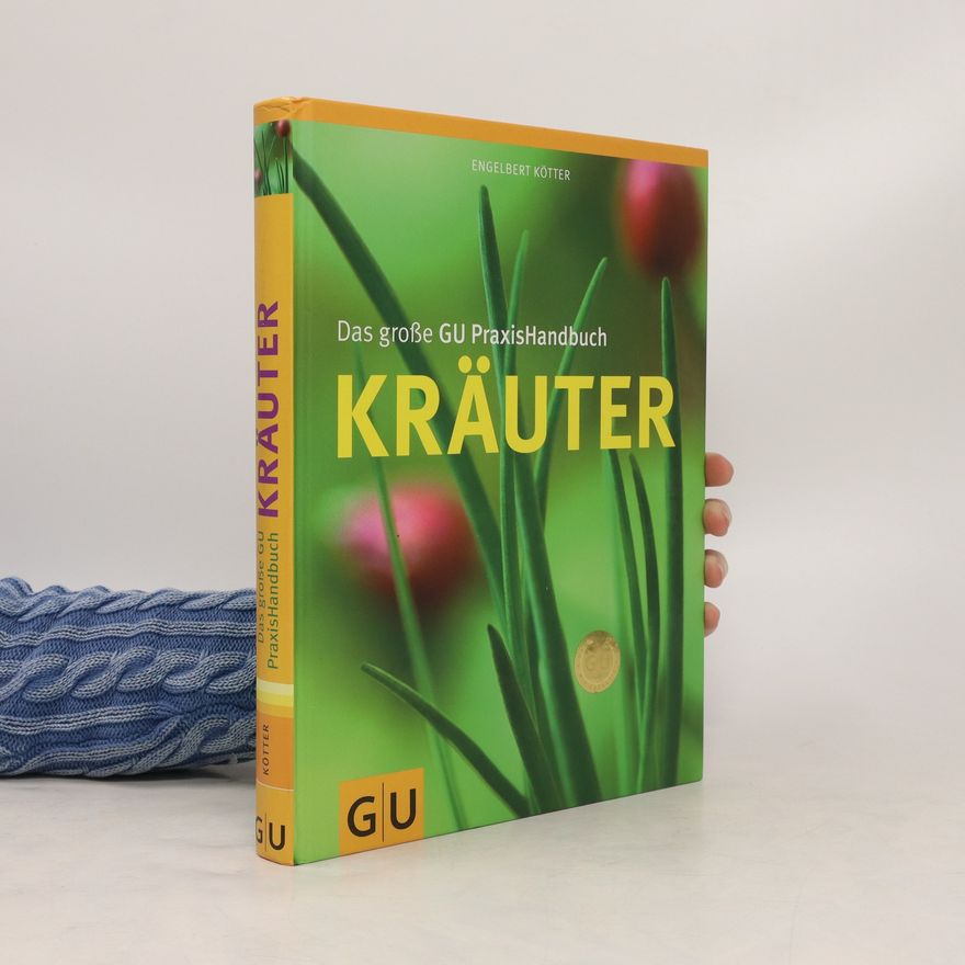 Engelbert Kötter Das grosse GU PraxisHandbuch Kräuter