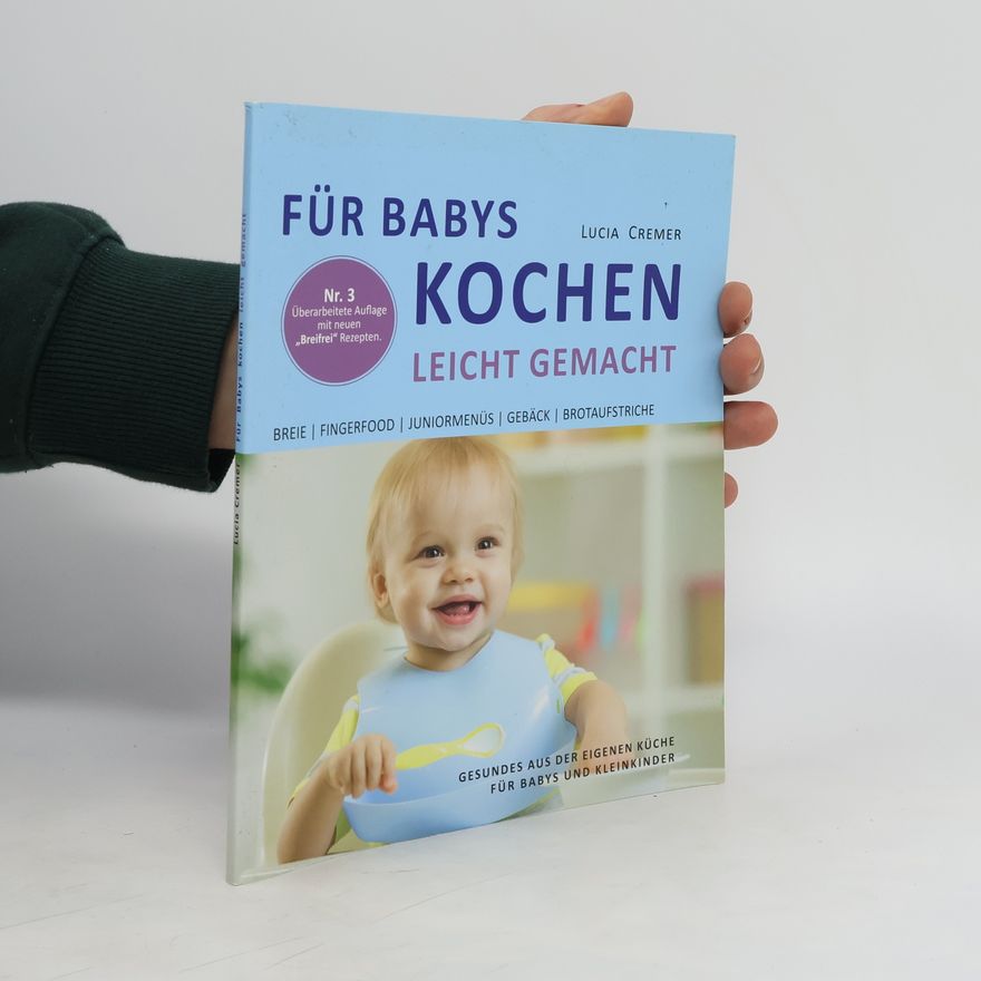 Lucia Cremer Für Babys kochen - leicht gemacht