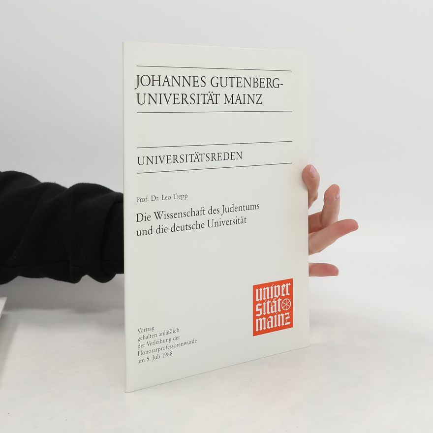 Leo Trepp Universitätsreden: Die Wissenschaft des Judentums und die deutsche Universität