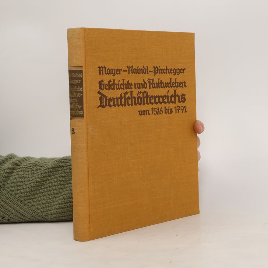 Autorenkollektiv Geschichte und Kulturleben Deutschösterreichs. Von 1526 bis 1792. Band 2