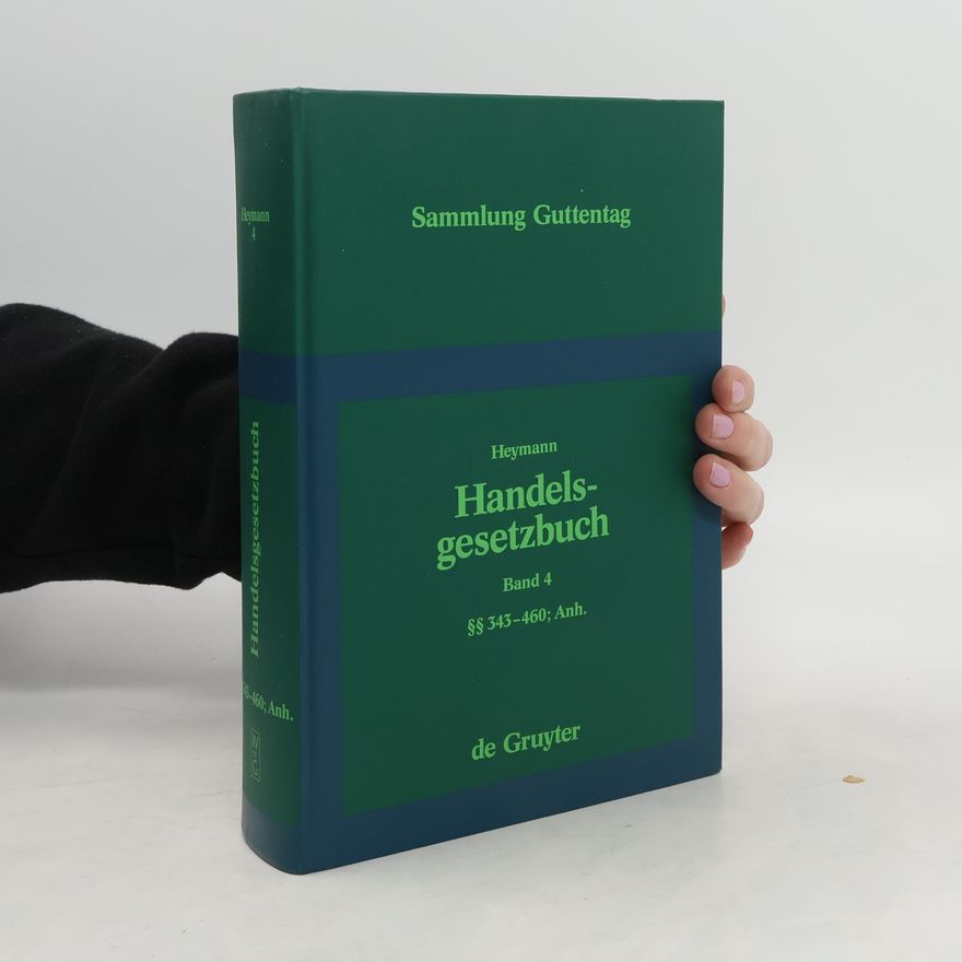 Kolektiv autorů Handelsgesetzbuch (ohne Seerecht), Band 4 - §§ 343 - 460