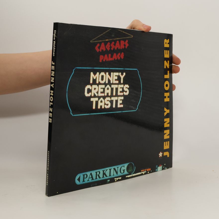 Jenny Holzer Money Creates Taste