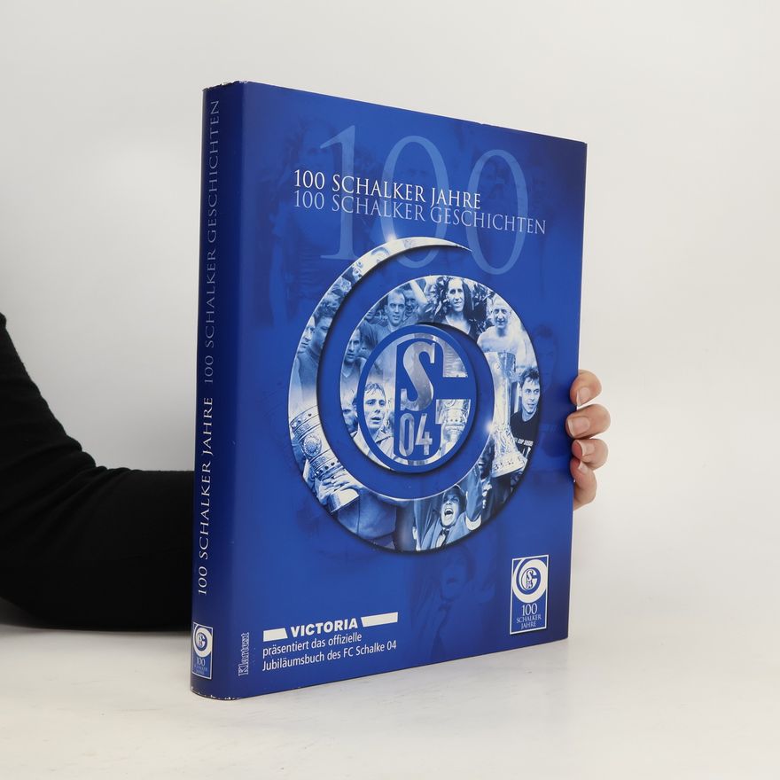 Gerd Voss 100 Schalker Jahre, 100 Schalker Geschichten